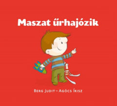 Maszat űrhajózik - Berg Judit, Agócs Írisz