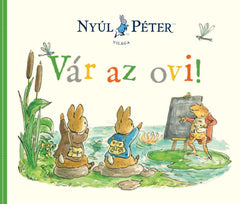 Nyúl Péter világa - Vár az ovi! -