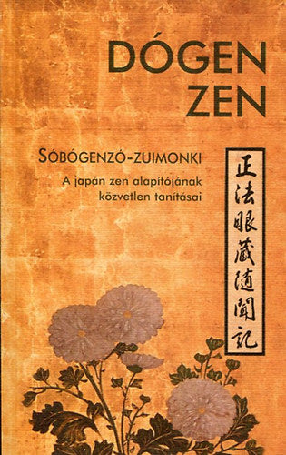 Dógen zen - Sóbógenzó-zuimonki - Dógen Zendzsi