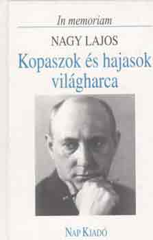 Kopaszok és hajasok világharca - In memoriam Nagy Lajos