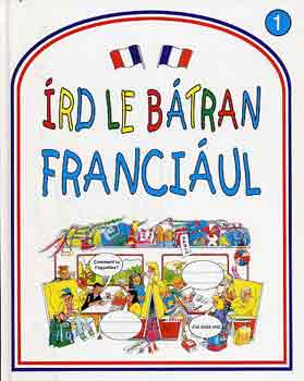 Írd le bátran franciául