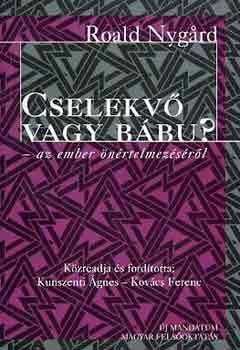 Cselekvő vagy bábu? - Roald Nygard