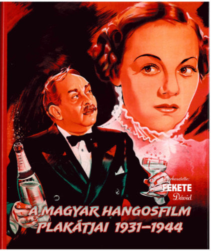 A magyar hangosfilm plakátjai 1931-1944