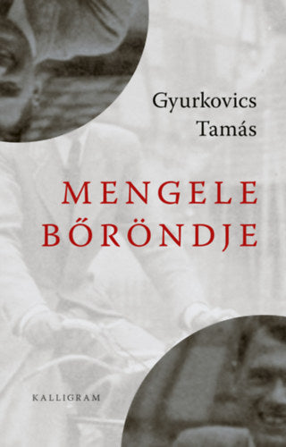 Mengele bőröndje - Gyurkovics Tamás