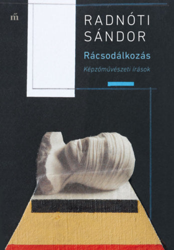 Rácsodálkozás - Radnóti Sándor