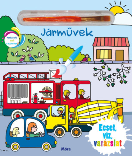 Ecset, víz, varázslat - Járművek - 