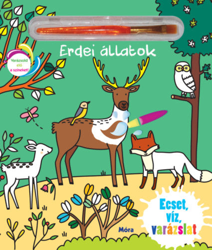 Ecset, víz, varázslat - Erdei állatok - 