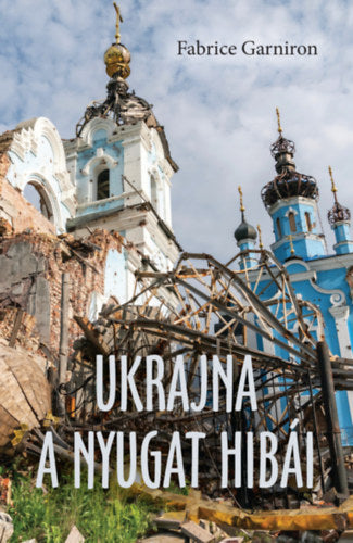 Ukrajna - A Nyugat hibái