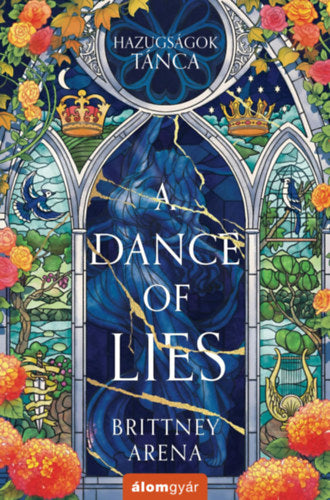 A Dance of Lies - Hazugságok tánca - Brittney Arena