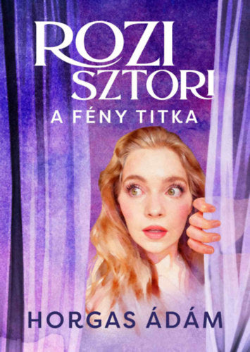 Rozi sztori - A fény titka