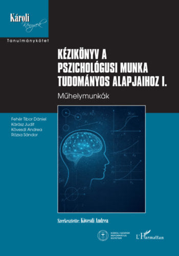 Kézikönyv a pszichológusi munka tudományos alapjaihoz I. - 