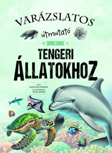 Varázslatos útmutató a tengeri állatokhoz - Román Manuela