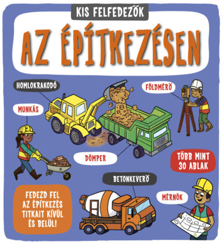 Kis felfedezők - Az építkezésen - Catherine Ard
