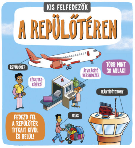 Kis felfedezők - A repülőtéren - Rachael Roberts