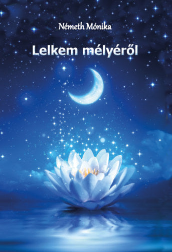 Lelkem mélyéről