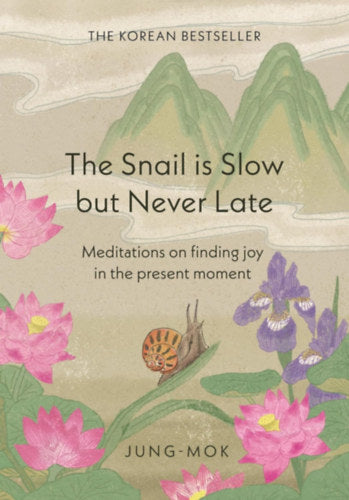 The Snail is Slow but Never Late - Jung Mok