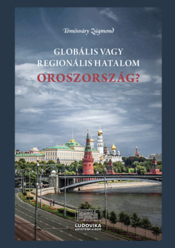 Globális vagy regionális hatalom Oroszország?