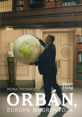Orbán, Európa megrontója