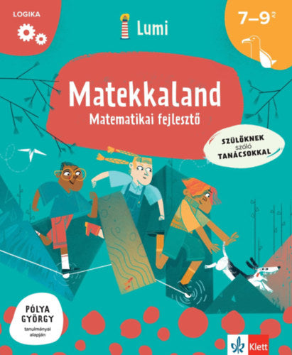 Matekkaland - Matematikai fejlesztő 7-9 éveseknek - Marzia Garzetti, Agnese Del Zozzo