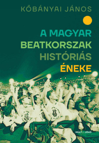 A magyar beatkorszak históriás éneke