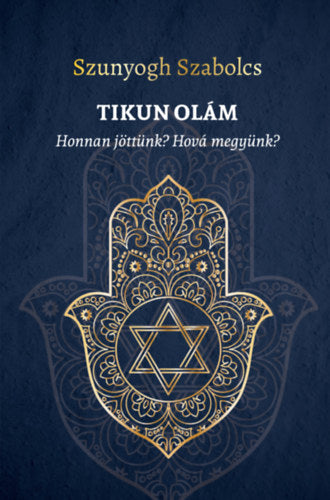 TIKUN OLÁM - Szunyogh Szabolcs