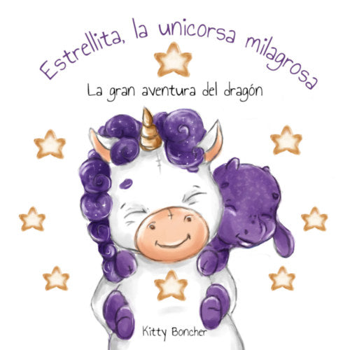 Estrellita, la unicorsa milagrosa - La gran aventura del dragón