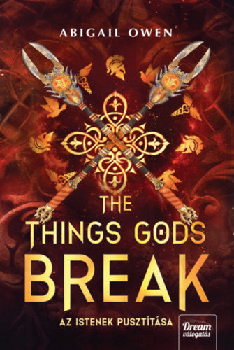 The Things Gods Break - Az istenek pusztítása (Különleges kiadás)