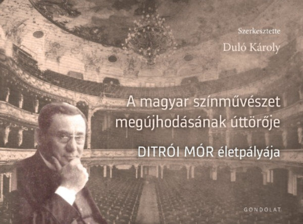 A magyar színművészet megújhodásának úttörője