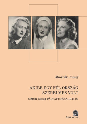 Akibe egy fél ország szerelmes volt