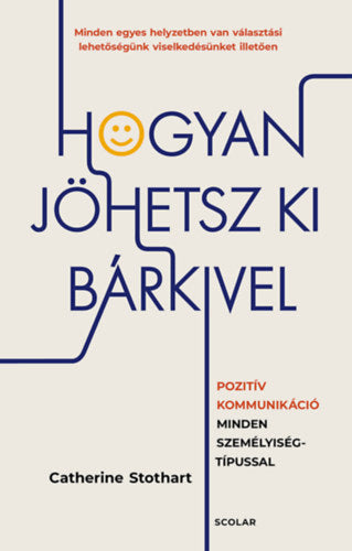 Hogyan jöhetsz ki bárkivel?