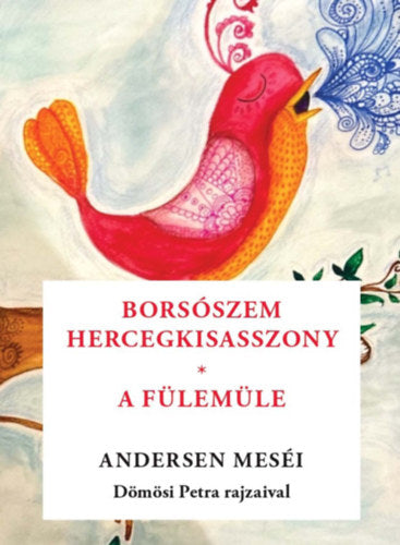 Borsószem királykisasszony, A fülemüle