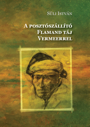 A posztószállító - Flamand táj Vermeerrel
