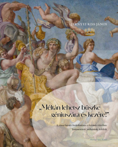 "Méltán lehetsz büszke géniuszára és kezére!"