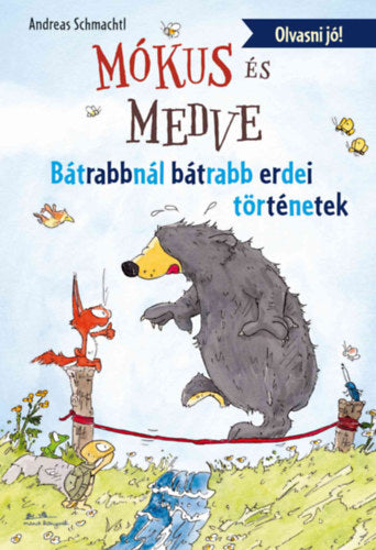 Mókus és medve - Bátrabbnál bátrabb erdei történetek