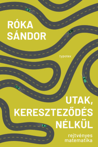 Utak, kereszteződés nélkül