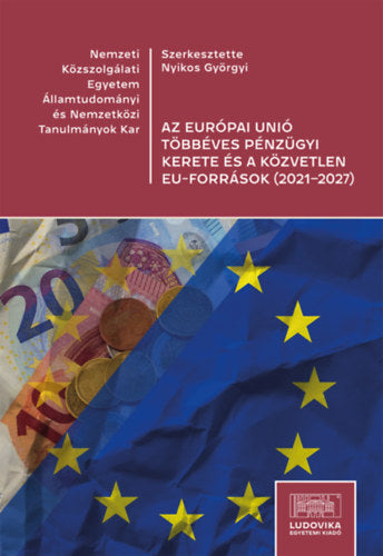Az Európai Unió többéves pénzügyi kerete és a közvetlen EU-források (2021-2027)