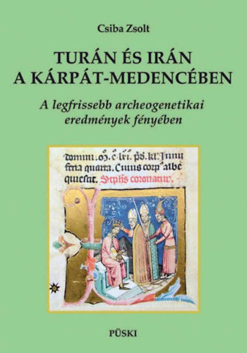Turán és Irán a Kárpát-medencében