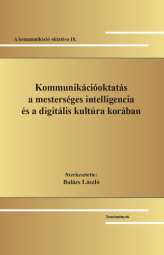 Kommunikációoktatás a mesterséges intelligencia és a digitális kultúra korában