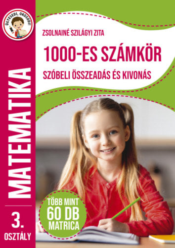 Ügyesedj, okosodj: 1000-es számkör szóbeli összeadás és kivonás 3. osztály