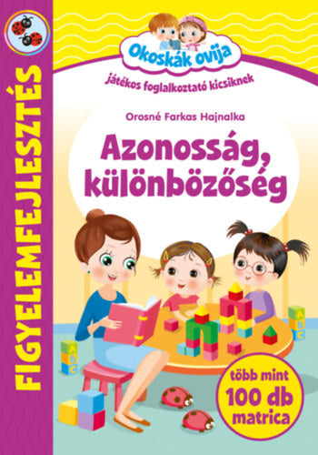Okoskák ovija - Azonosság, különbözőség