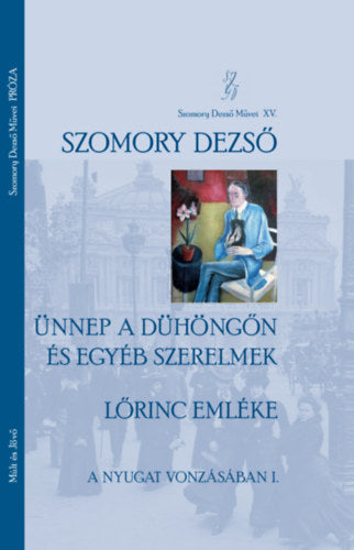 Ünnep a Dühöngőn és egyéb szerelmek