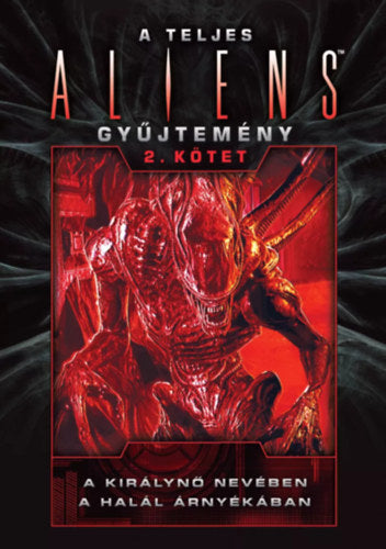 A teljes Aliens-gyűjtemény 2. kötet - Díszkiadás (Különleges kiadás)