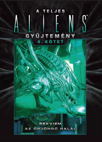 A teljes Aliens-gyűjtemény 4. kötet - Díszkiadás (Különleges kiadás)