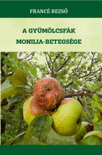 A gyümölcsfák monilia-betegsége