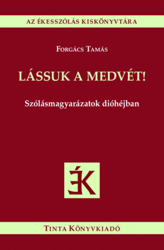 Lássuk a medvét!