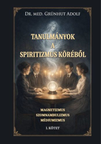 Tanulmányok a spiritizmus köréből I. kötet