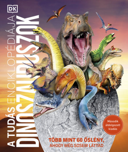 A tudás enciklopédiája - Dinoszauruszok (második, átdolgozott kiadás)