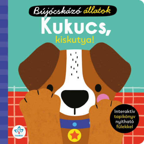Kukucs, kiskutya! - Interaktív tapikönyv nyitható fülekkel