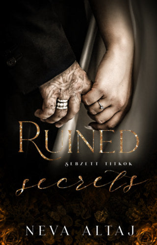 Perfectly Imperfect 4. -Sebzett titkok - Ruined secrets (Különleges kiadás)