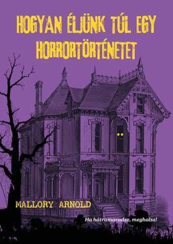 Hogyan éljünk túl egy horrortörténetet